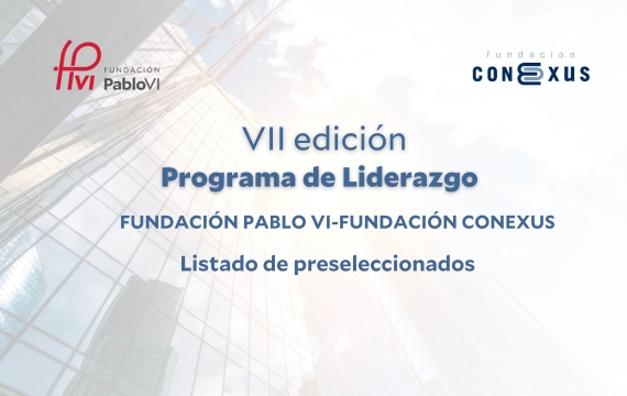 Lista de preseleccionados para el VII programa de liderazgo de la Fundación Conexus Madrid-Comunidad Valenciana